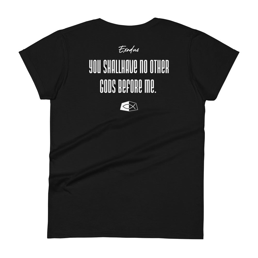 Exoodus 20:3- Women's short sleeve fitted tee