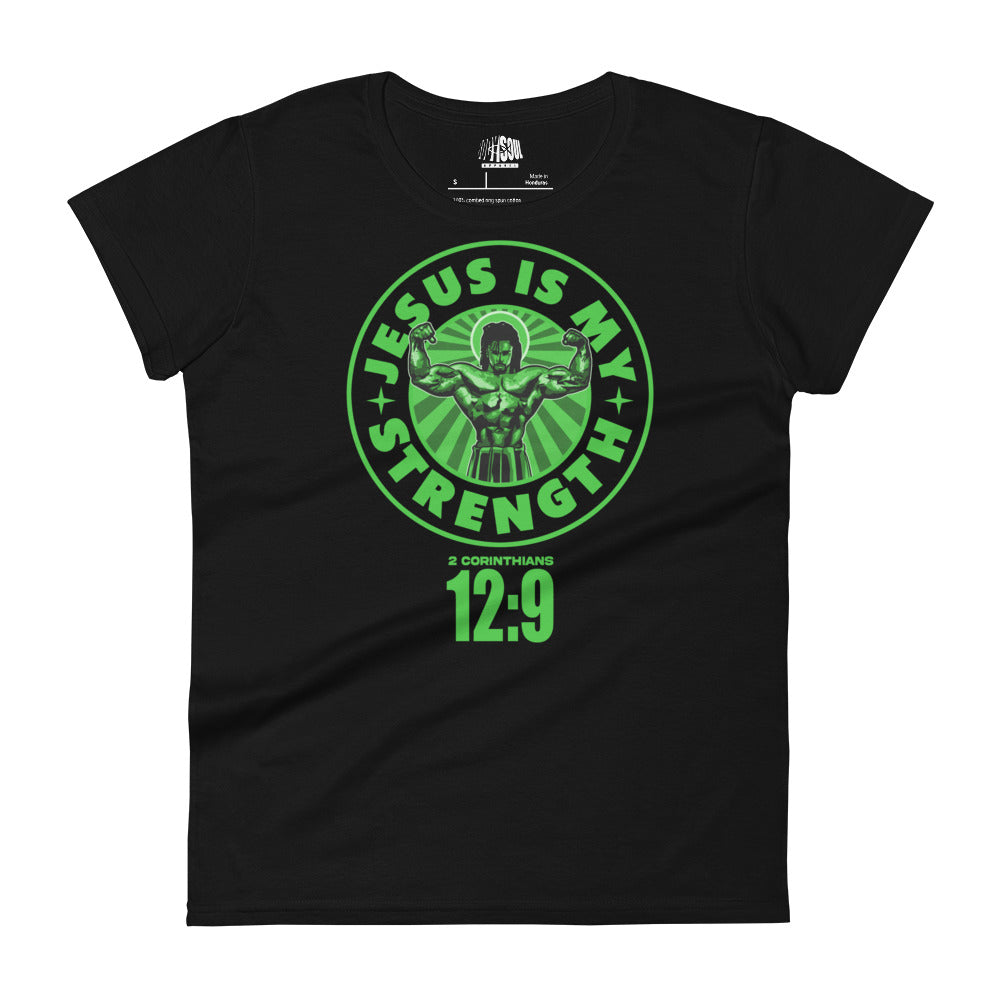 Jeseus is my Strength 2 Corinthians 12:9- Women's short sleeve fitted tee