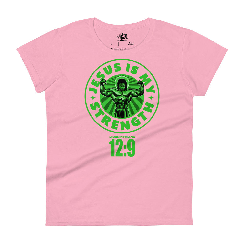Jeseus is my Strength 2 Corinthians 12:9- Women's short sleeve fitted tee