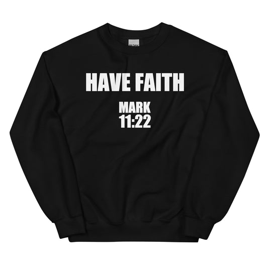 HAVE FAITH    MARK 11:22- Men's premium sweatshirt