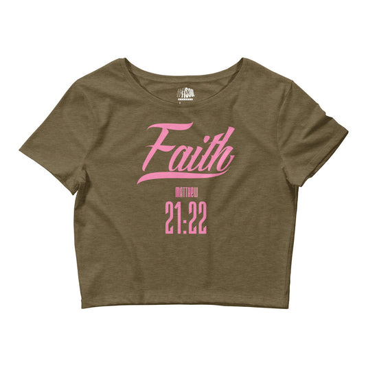 Faith   Mathew 21:22- Women’s Crop Tee