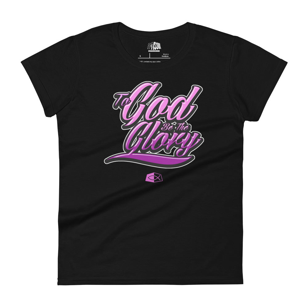 TO GOD BE THE GLORY - Women's short sleeve fitted tee