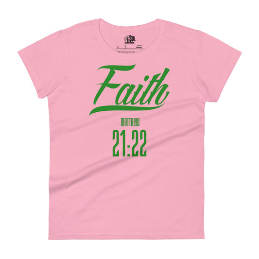 Faith  Matthew 21:22- Women's short sleeve fitted tee